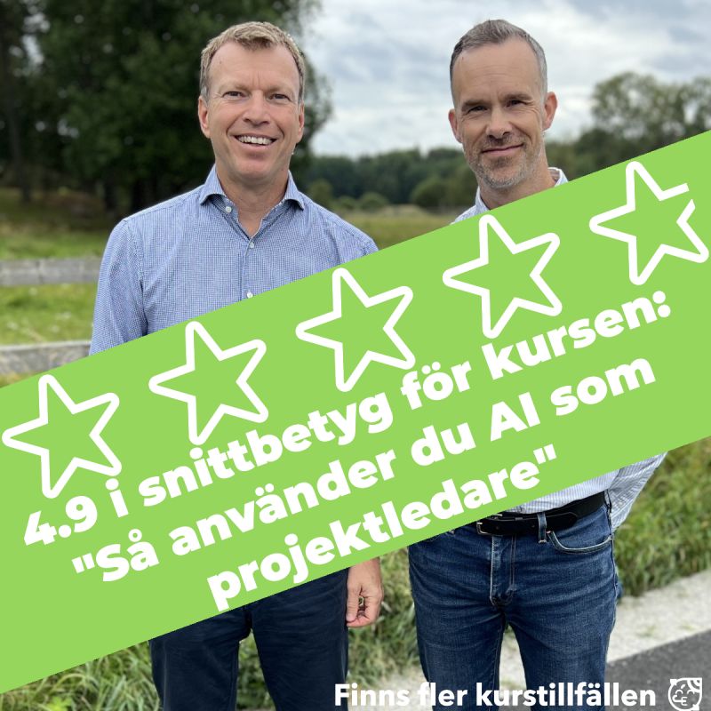 4.9 i snittbetyg för kursen Så använder du AI som projektledare – Daniel Karlsson och Mattias Ejbe